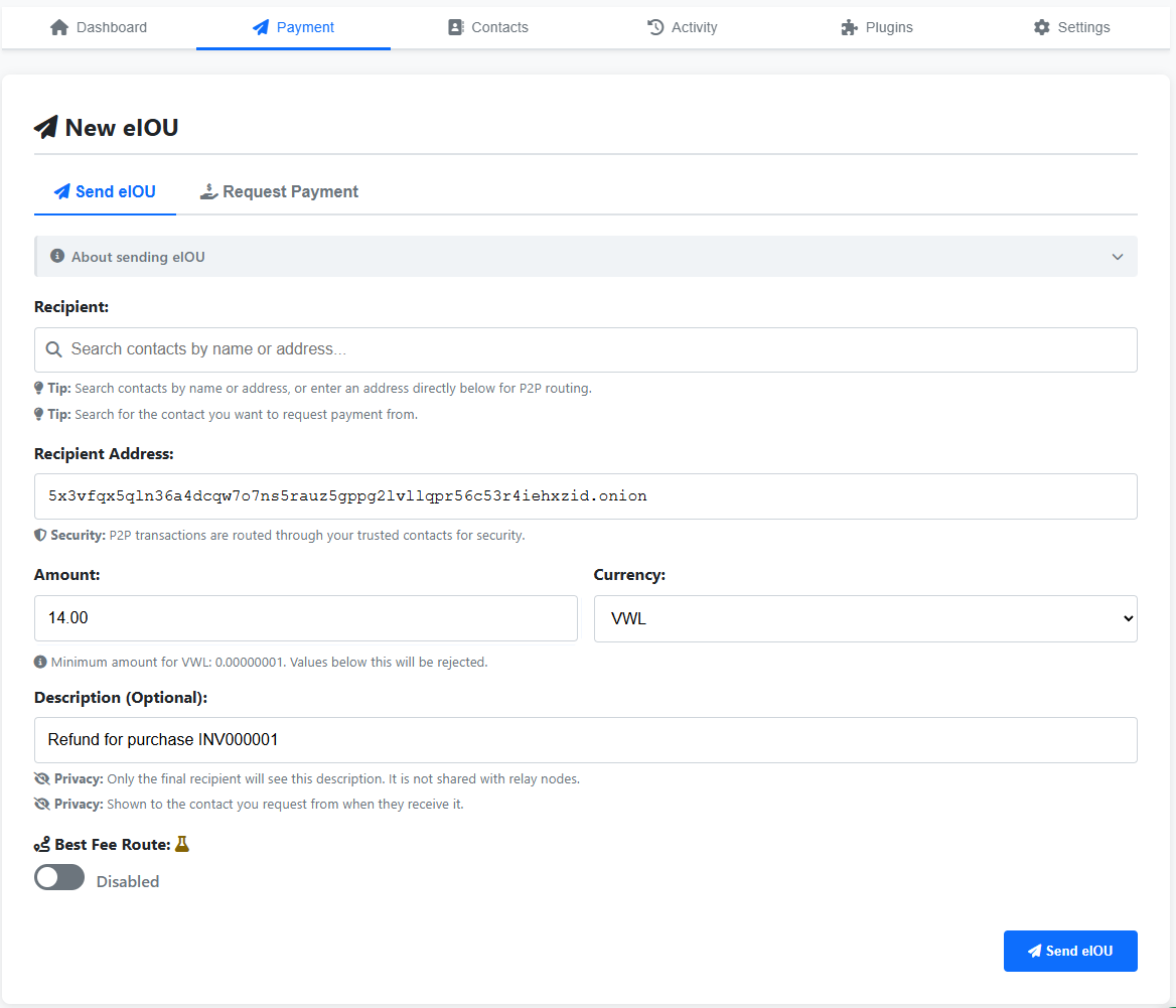 Alice's New eIOU form — Recipient Address pasted with Carol's .onion (no autocomplete match), Amount 14.00, Currency VWL, Description 'Refund for purchase INV000001', Best Fee Route toggle off; Send eIOU button ready