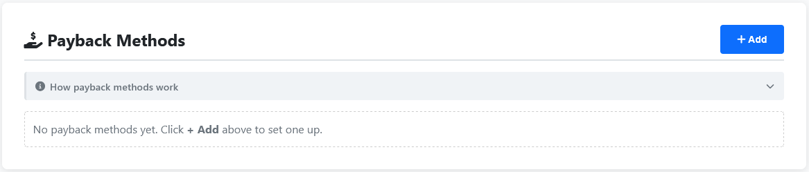 Empty Payback Methods section on the Dashboard — header with + Add button on the right, a collapsed 'How payback methods work' info row, and a dashed empty-state row reading 'No payback methods yet. Click + Add above to set one up.'