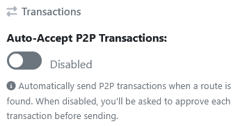 The Auto-Accept P2P Transactions feature toggle in Wallet Settings — Transactions group, shown Disabled with the help text 'Automatically send P2P transactions when a route is found. When disabled, you'll be asked to approve each transaction before sending.'
